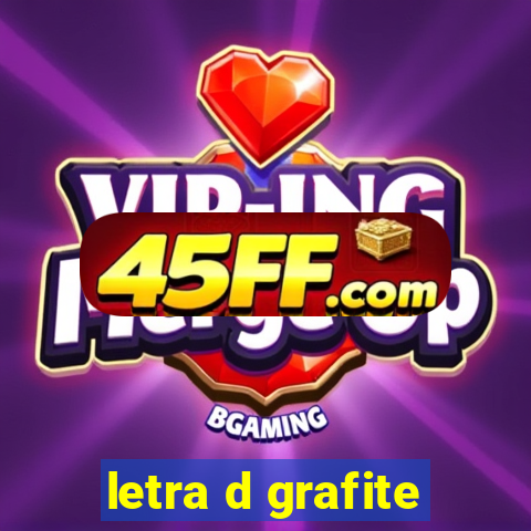 letra d grafite